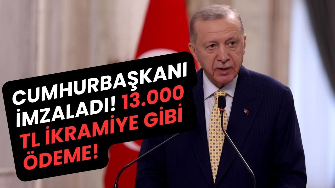 Cumhurbaşkanı Erdoğan imzasıyla emekliye 13.000 TL ikramiye gibi ödeme!
