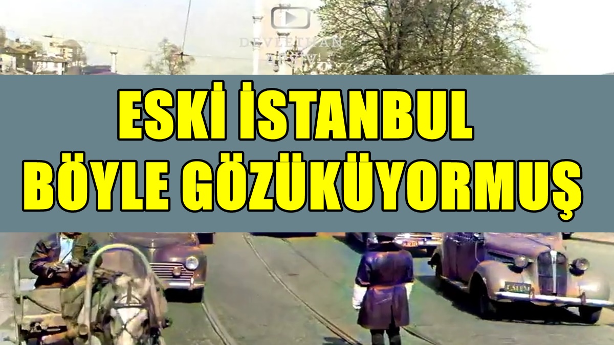 Kimsenin Görmediği Video Arşiv Görüntüleri Çıktı: İstanbul 1957’de Böyleymiş…